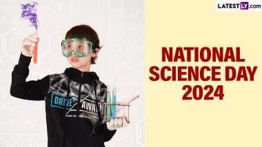 National Science Day 2024 Quotes: Interesting Science Quotes, Sayings and Thoughts To Share on the Day